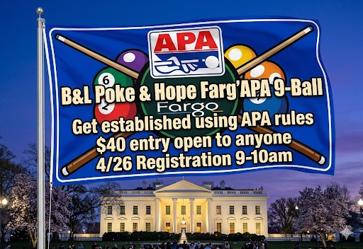 B&L Poke and Hope Farg’APA!!! Get a Fargo while playing APA style